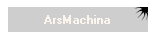 ArsMachina
