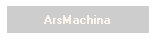 ArsMachina